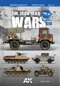 Modern Conflicts Profile Guide- The Iran Iraq War 1980-1988 Vol 4,2018