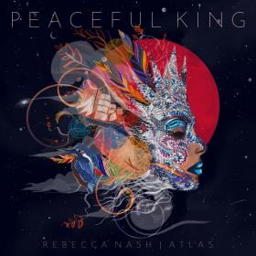 Rebecca Nash Atlas - 2019 - Peaceful King [CD Rip]