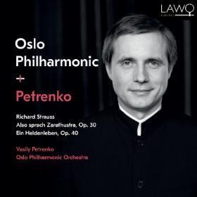 Richard Strauss - Also sprach Zarathustra, Op  30 - Ein Heldenleben, Op  40 - Vasily Petrenko, Oslo Phil Orch