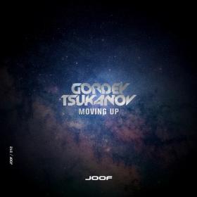 Gordey Tsukanov - Moving Up - 2019 (320 kbps)