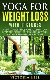Yoga for Weight Loss by Victoria Hill