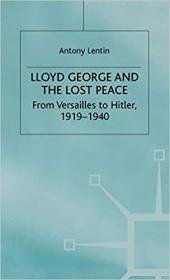 Lloyd George and the Lost Peace- From Versailles to Hitler, 1919-1940