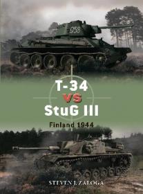 T-34 vs StuG III- Finland 1944 (Osprey Duel 96)