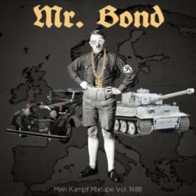 Mr  Bond - Mein Kampf Mixtape Vol  1488 (2016)