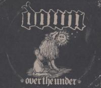 Down -2007- Over The Under (FLAC)
