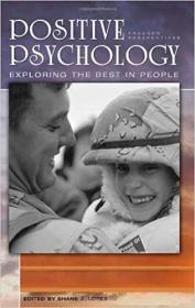 Positive Psychology [4 volumes]- Exploring the Best in People