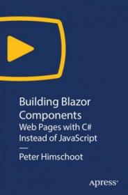 Building Blazor Components- Web Pages with C# Instead of JavaScript