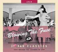 Various - Blowing The Fuse 1949 -  27 R&B Classics that Rocked the Jukebox