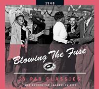 Various - Blowing The Fuse 1948 -  28 R&B Classics that Rocked the Jukebox