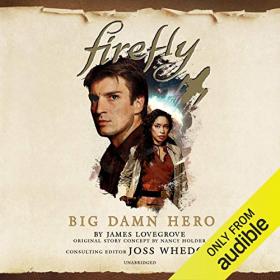 James Lovegrove - 2019 - Firefly - Big Damn Hero (Sci-Fi)