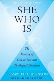 She Who is- The Mystery of God in Feminist Theological Discourse