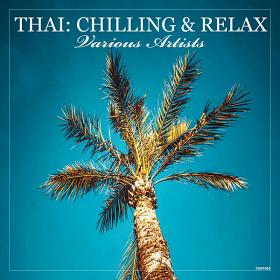Thai Chilling & Relax (2019)
