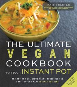 The Ultimate Vegan Cookbook for Your Instant Pot (True EPUB)