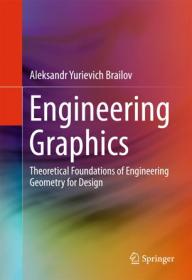 Engineering Graphics- Theoretical Foundations of Engineering Geometry for Design (True EPUB)