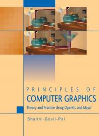 Principles of Computer Graphics- Theory and Practice Using OpenGL and Maya