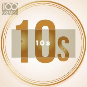 VA - 100 Greatest 10s : The Best Songs of Last Decade (2019) Mp3 320kbps [PMEDIA] ⭐️