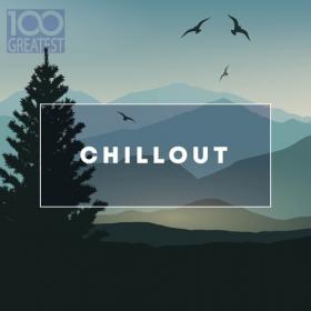VA - 100 Greatest Chillout : Songs for Relaxing (2019) Mp3 320kbps [PMEDIA] ⭐️