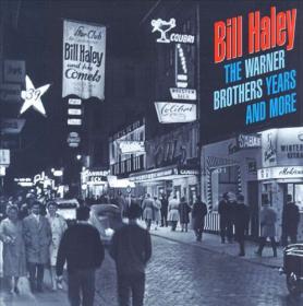 Bill Haley - The Warner Brothers Years and more (1999) [6CD Box] [FLAC]