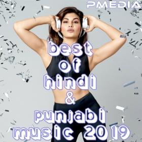 Best Hindi & Punjabi Music of 2019 (Mp3 320kbps) [PMEDIA]⭐️