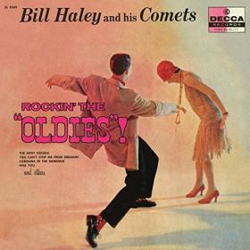 Bill Haley & His Comets - Rockin' The Oldies! (2018) (320)