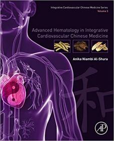 Advanced Hematology in Integrated Cardiovascular Chinese Medicine- Volume 3