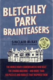 Bletchley Park Brainteasers - Over 100 Puzzles, Riddles, and Enigmas Inspired