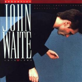 John Waite - Essential John Waite (1976-1986) (1992) (320)
