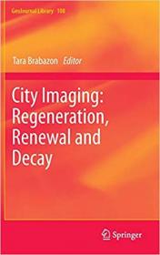 City Imaging- Regeneration, Renewal and Decay