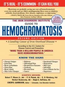 The Iron Disorders Institute Guide to Hemochromatosis, 2nd Edition