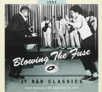 Various - Blowing The Fuse 1953 -  29 R&B Classics that Rocked the Jukebox