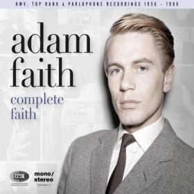 Adam Faith - Complete Faith (His HMV, Top Rank & Parlophone Recordings 1958-1968) (2011) (320)