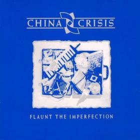 China Crisis - Flaunt The Imperfection [2CD Remastered] (1985)(2017) [FLAC]