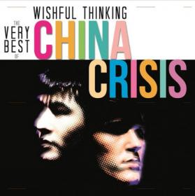 China Crisis - Wishful Thinking The very best of China Crisis (2014) [FLAC]