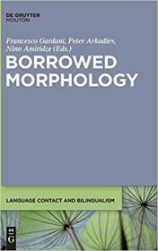 Borrowed Morphology (Language Contact and Bilingualism)