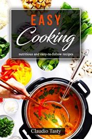 Easy Cooking- nutritious and easy to follow recipes