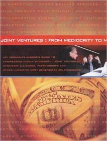 Joint Ventures- From Mediocrity to Millions
