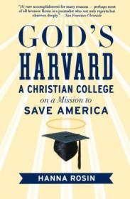 Hanna Rosin - God's Harvard - 2012