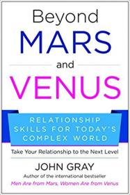 Beyond Mars and Venus- Relationship Skills for Today's Complex World