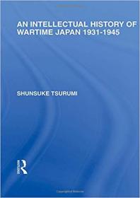 An Intellectual History of Wartime Japan- 1931-1945