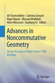 Advances in Noncommutative Geometry- On the Occasion of Alain Connes' 70th Birthday