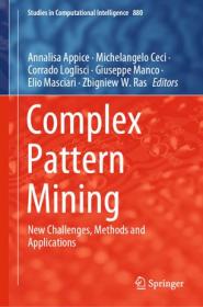 Complex Pattern Mining- New Challenges, Methods and Applications