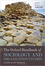 The Oxford Handbook of Sociology and Organization Studies- Classical Foundations