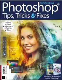 Photoshop Tips, Tricks & Fixes - 13th Edition 2019 (HQ PDF)