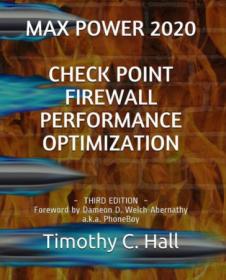Max Power 2020- Check Point Firewall Performance Optimization, 3rd Edition