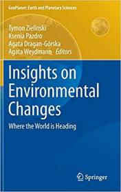 Insights on Environmental Changes- Where the World is Heading