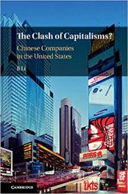 The Clash of Capitalisms- Chinese Companies in the United States