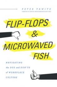Flip-Flops and Microwaved Fish- Navigating the Dos and Don'ts of Workplace Culture