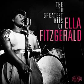 Ella Fitzgerald - The 100 Greatest Hits Of Ella Fitzgerald