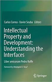 Intellectual Property and Development- Understanding the Interfaces