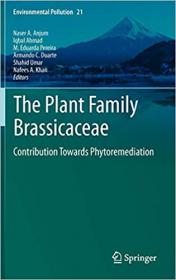 The Plant Family Brassicaceae- Contribution Towards Phytoremediation